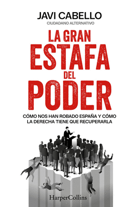 GRAN ESTAFA DEL PODER LA