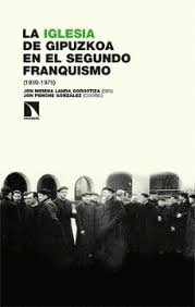 IGLESIA DE GIPUZKOA EN EL SEGUNDO FRANQUISMO 1959 - 1975 LA