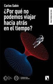 POR QUE NO PODEMOS VIAJAR HACIA ATRAS EN EL TIEMPO