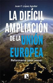 DIFICIL AMPLIACION DE LA UNION EUROPEA LA