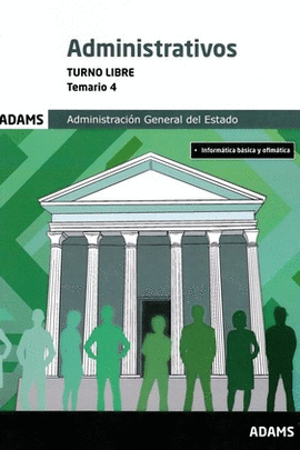 ADMINISTRATIVOS ADMINISTRACION DEL ESTADO TURNO LIBRE TEMARIO VOL 4 2025