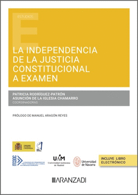 INDEPENDENCIA DE LA JUSTICIA CONSTITUCIONAL A EXAMEN LA