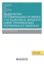 EXTINCIÓN DE COMUNIDADES DE BIENES Y SU SUJECIÓN AL IMPUESTO SOBRE TRANSMISIO