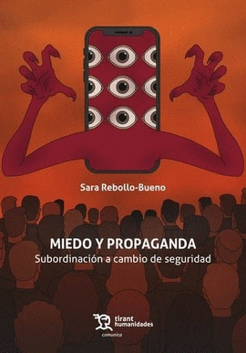 MIEDO Y PROPAGANDA SUBORDINACION A CAMBIO DE SEGURIDAD