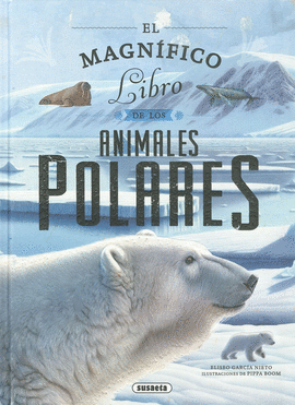 MAGNIFICO LIBRO DE ANIMALES POLARES EL