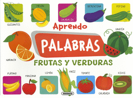 APRENDO PALABRAS FRUTAS Y VERDURAS