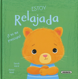 ESTOY RELAJADA Y NO ME PREOCUPO