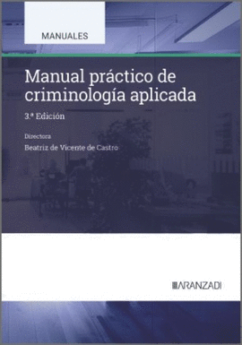 MANUAL PRACTICO DE CRIMINOLOGIA APLICADA