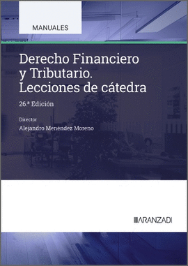 DERECHO FINANCIERO Y TRIBUTARIO 2025 LECCIONES DE CATEDRA