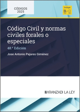 CODIGO CIVIL 2025 Y NORMAS CIVILES FORALES O ESPECIALES