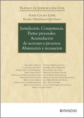 JURISDICCION COMPETENCIA PARTES PROCESALES ACUMULACION DE ACCIONES Y PROCESOS