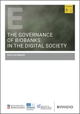 GOVERNANCE OF BIOBANKS IN THE DIGITAL SOCIETY THE