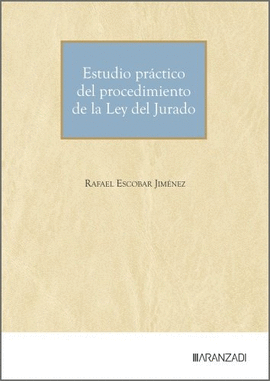 ESTUDIO PRACTICO DEL PROCEDIMIENTO DE LA LEY DEL JURADO