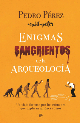 ENIGMAS SANGRIENTOS DE LA ARQUEOLOGIA