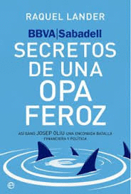 BBVA SABADELL SECRETOS DE UNA OPA FEROZ