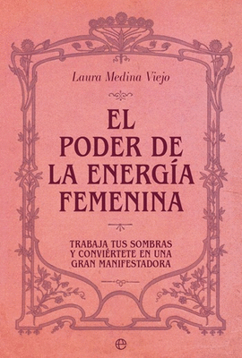 PODER DE LA ENERGIA FEMENINA EL