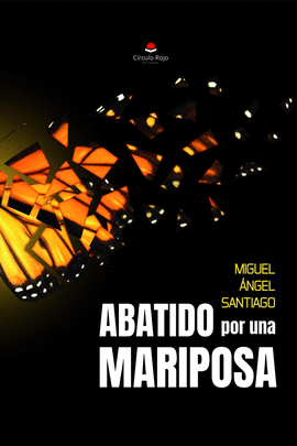ABATIDO POR UNA MARIPOSA