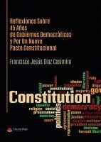 REFLEXIONES SOBRE 45 AÑOS DE GOBIERNOS DEMOCRATICOS
