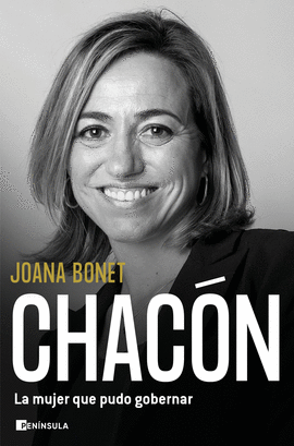 CHACON LA MUJER QUE PUDO GOBERNAR