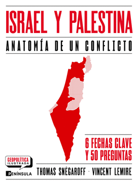ISRAEL Y PALESTINA ANATOMIA DE UN CONFLICTO