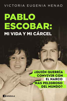 PABLO ESCOBAR MI VIDA Y MI CARCEL