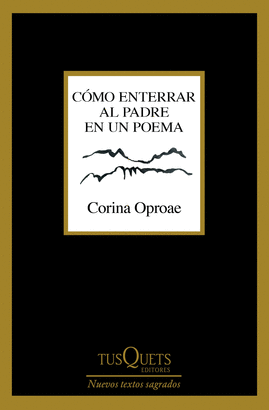 COMO ENTERRAR AL PADRE EN UN POEMA