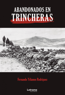 ABANDONADOS EN TRINCHERAS