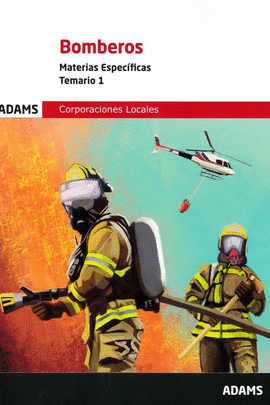 BOMBEROS MATERIAS ESPECIFICAS TEMARIO VOL 1