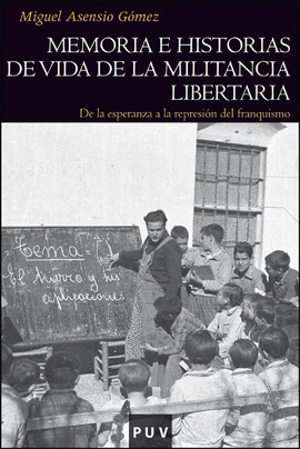 MEMORIA E HISTORIAS DE VIDA DE LA MILITANCIA LIBERTARIA