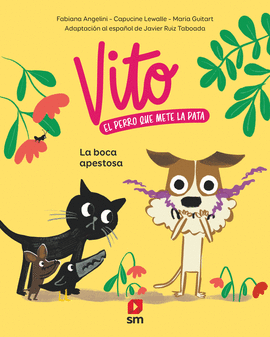 VITO EL PERRO QUE METE LA PATA 01 LA BOCA APESTOSA