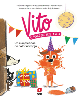 VITO EL PERRO QUE METE LA PATA 02 UN CUMPLEAÑOS COLOR NARANJA