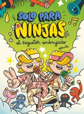 SOLO PARA NINJAS 05 EL REGUETON EMBRUJADO