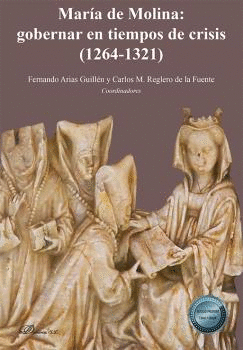 MARIA DE MOLINA GOBERNAR EN TIEMPOS DE CRISIS 1264-1321