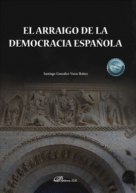 ARRAIGO DE LA DEMOCRACIA ESPAÑOLA EL