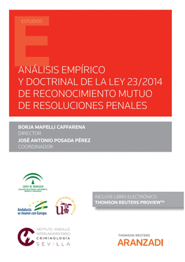 ANALISIS EMPIRICO Y DOCTRINAL DE LA LEY 23/2014 DE RECONOCIMIENTO MUTUO DE RESOLUCIONES PENALES