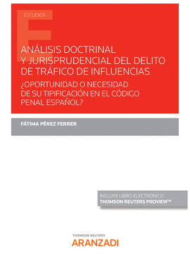 ANALISIS DOCTRINAL Y JURISPRUDENCIAL DEL DELITO DE TRAFICO DE INFLUENCIAS