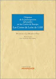 ORIGENES DE LA PARTICIPACION DEL PUEBLO EN LAS CORTES DE ESPAÑA Y DE EUROPA LAS CORTES DE LEON DE 1188