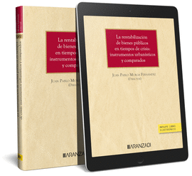 RENTABILIZACION DE BIENES PUBLICOS EN TIEMPOS DE CRISIS INSTRUMENTOS URBANISTICOS Y COMPARADOS