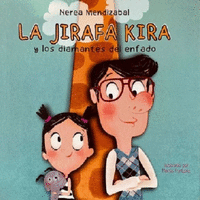 JIRAFA KIRA Y LOS DIAMANTES DEL ENFADO LA