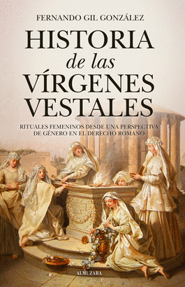 HISTORIA DE LAS VIRGENES VESTALES