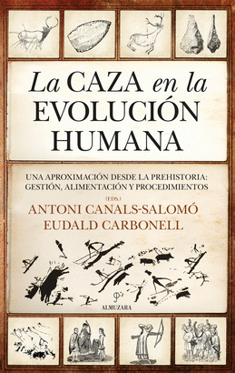 CAZA EN LA EVOLUCION HUMANA LA