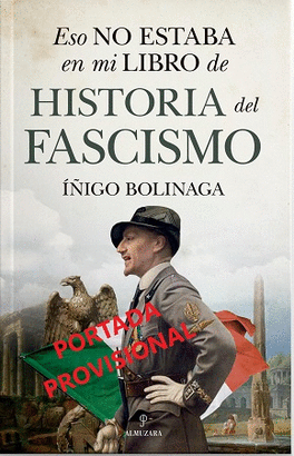 ESO NO ESTABA EN MI LIBRO DE HISTORIA DEL FASCISMO