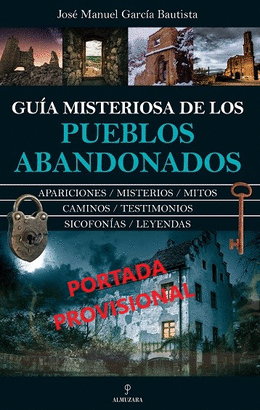 GUIA MISTERIOSA DE LOS PUEBLOS ABANDONADOS