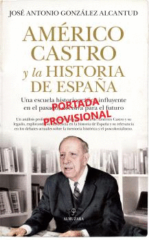 AMERICO CASTRO Y LA HISTORIA DE ESPAÑA