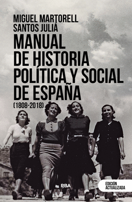 MANUAL DE HISTORIA POLITICA Y SOCIAL DE ESPAÑA 1808-2018