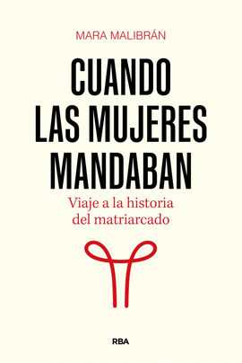 CUANDO LAS MUJERES MANDABAN