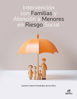INTERVENCIÓN CON FAMILIAS Y ATENCIÓN A MENORES EN RIESGO SOCIAL GRADO SUPERIOR
