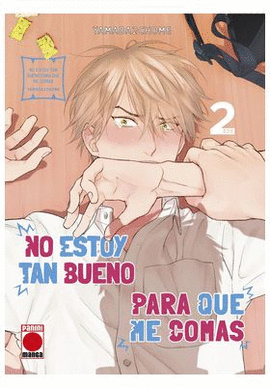 NO ESTOY TAN BUENO PARA QUE ME COMAS N 02