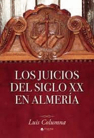 JUICIOS DEL SIGLO XX EN ALMERIA LOS