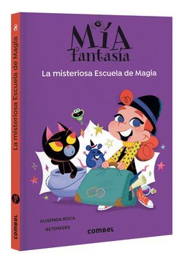 MIA FANTASIA 8 LA MISTERIOSA ESCUELA DE MAGIA